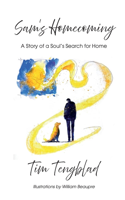 Sam's Homecoming: A Story of a Soul's Search for Home