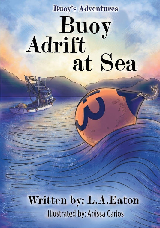 Buoy Adrift at Sea: Buoy's Adventures: Buoy's Adventures