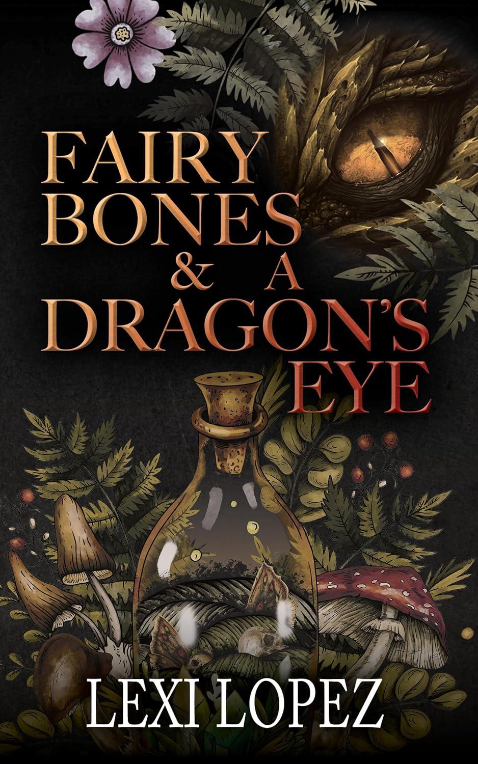 Fairy Bones & a Dragon's Eye