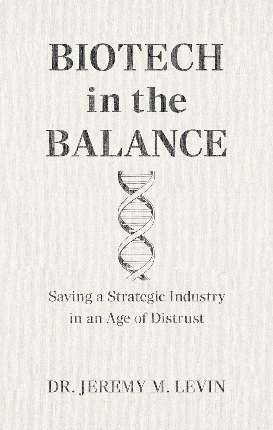 Biotech in the Balance: Saving a Strategic Industry in an Age of Distrust