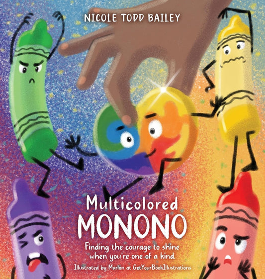 Multicolored Monono: Finding the courage to shine when you're one of a kind.
