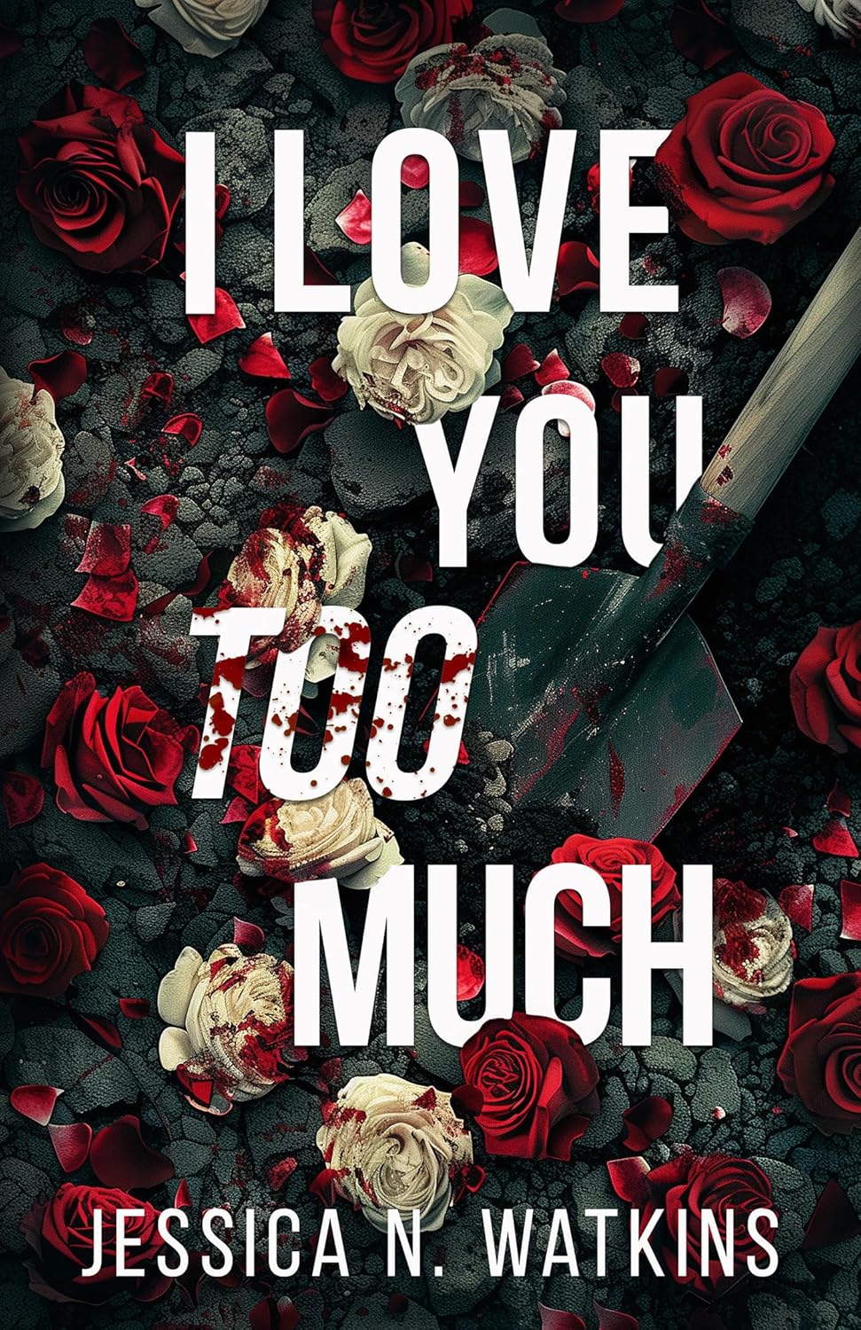 I Love You Too Much