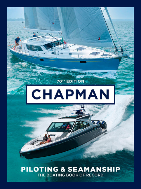 Chapman Piloting & Seamanship 70th Edition: The Boating Book of Record