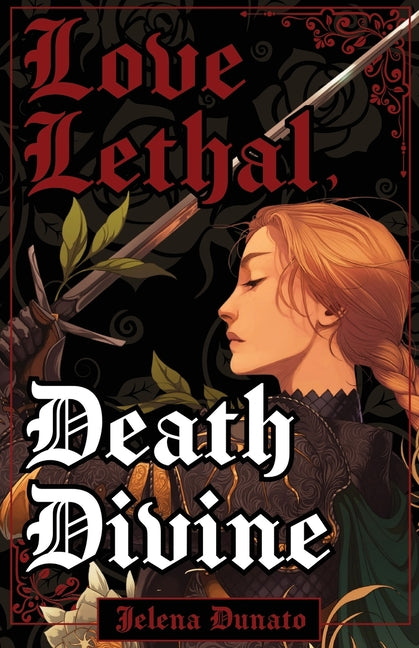 Love Lethal, Death Divine