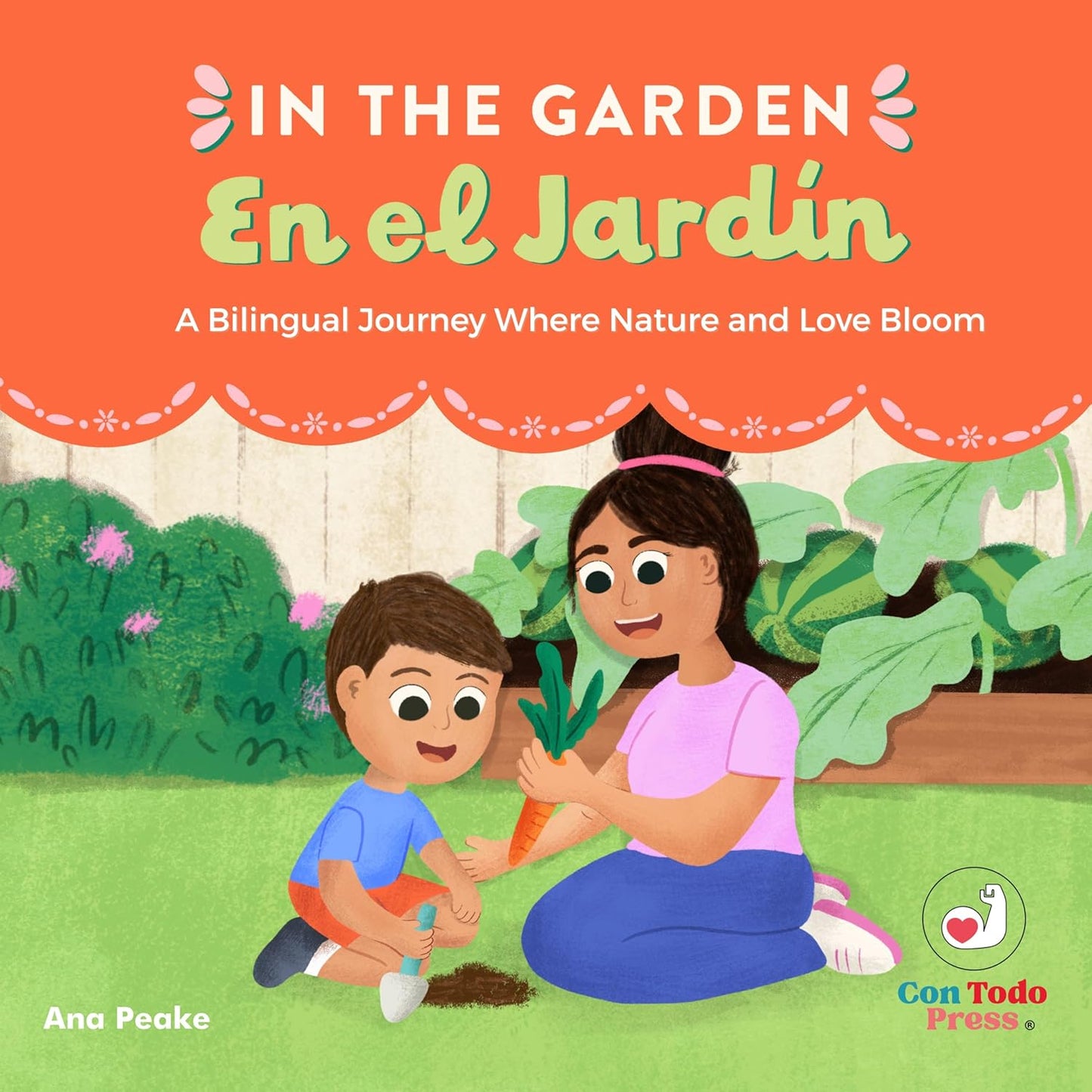 In the Garden, En El Jardin: A Bilingual Journey Where Nature and Love Bloom