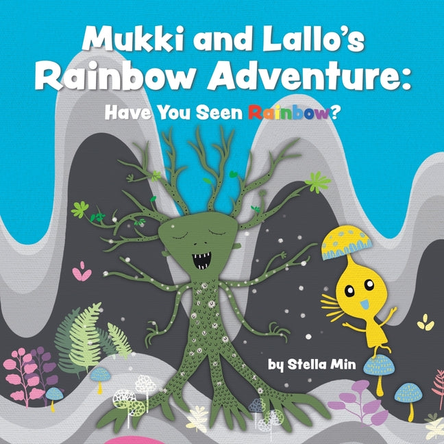 Mukki and Lallo's Rainbow Adventure: Have You Seen Rainbow?