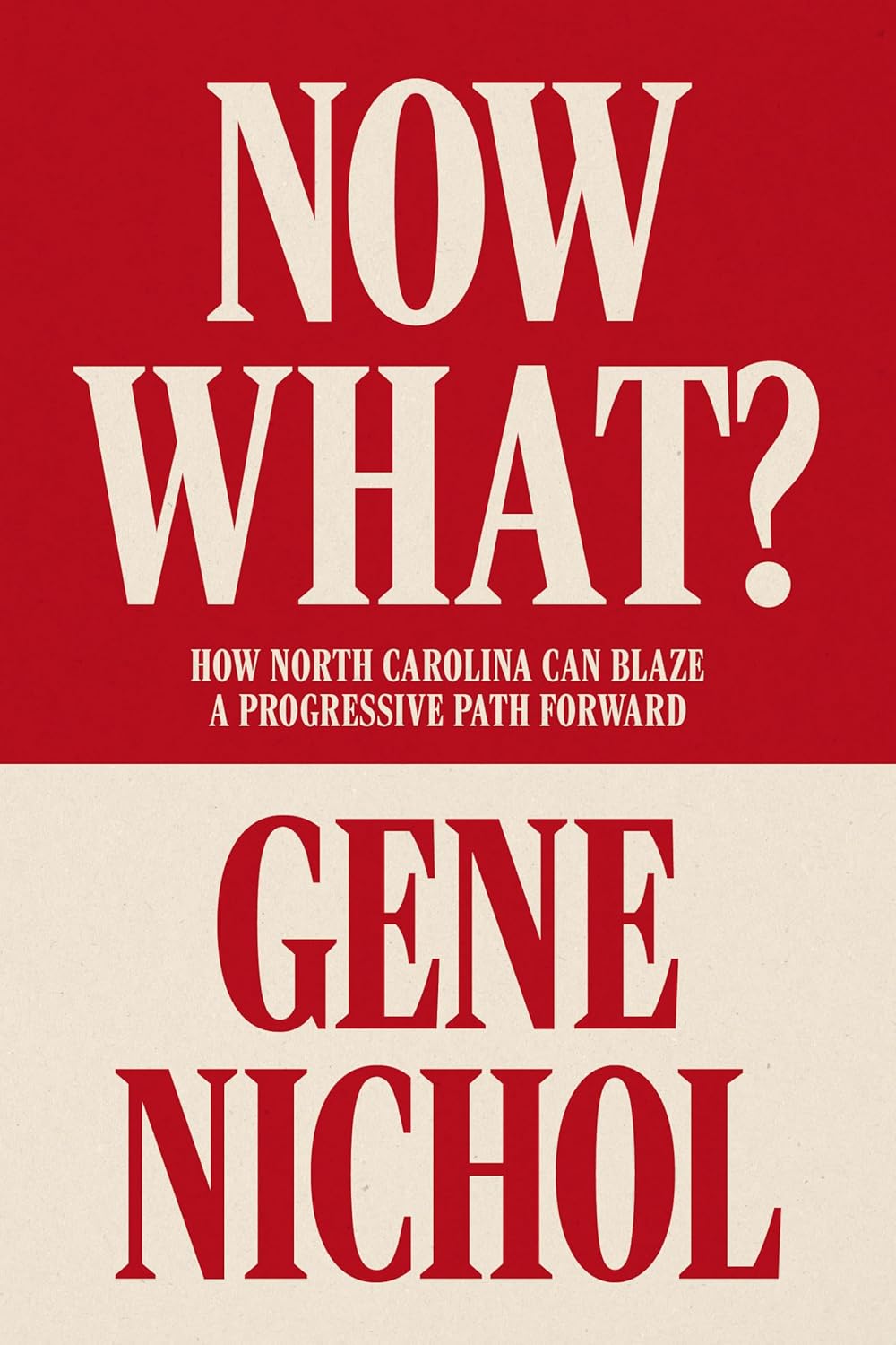 Now What?: How North Carolina Can Blaze a Progressive Path Forward