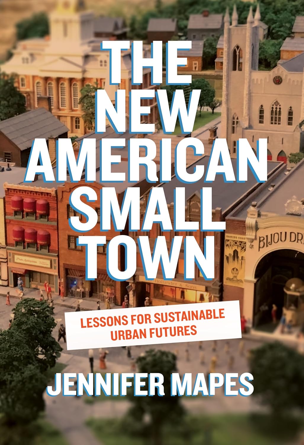 New American Small Town Lessons for Sustainable Urban Futures