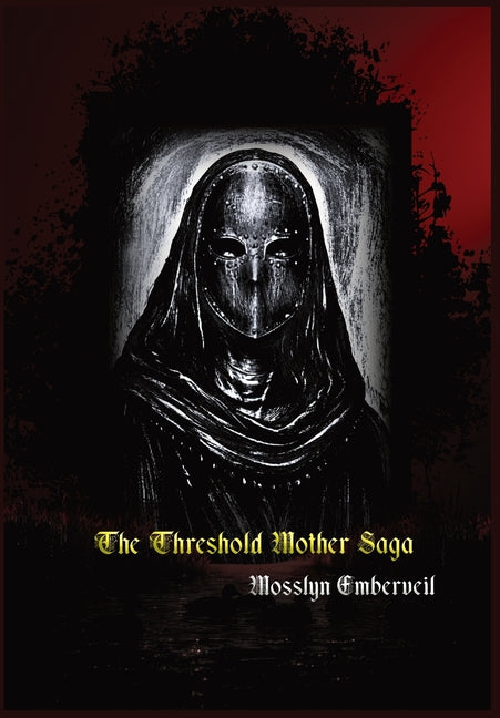 The Threshold Mother Saga