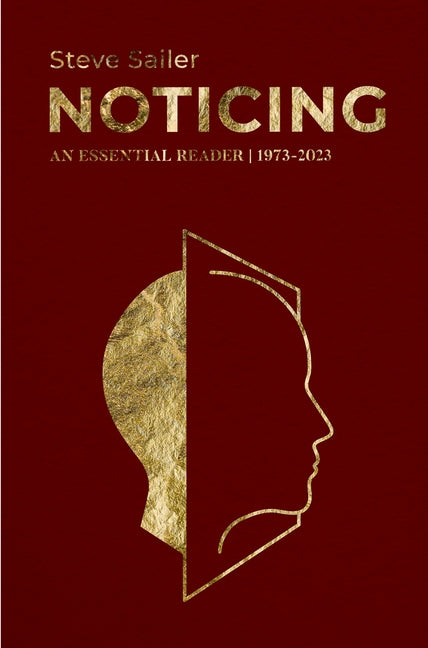 Noticing: An Essential Reader (1973-2023)