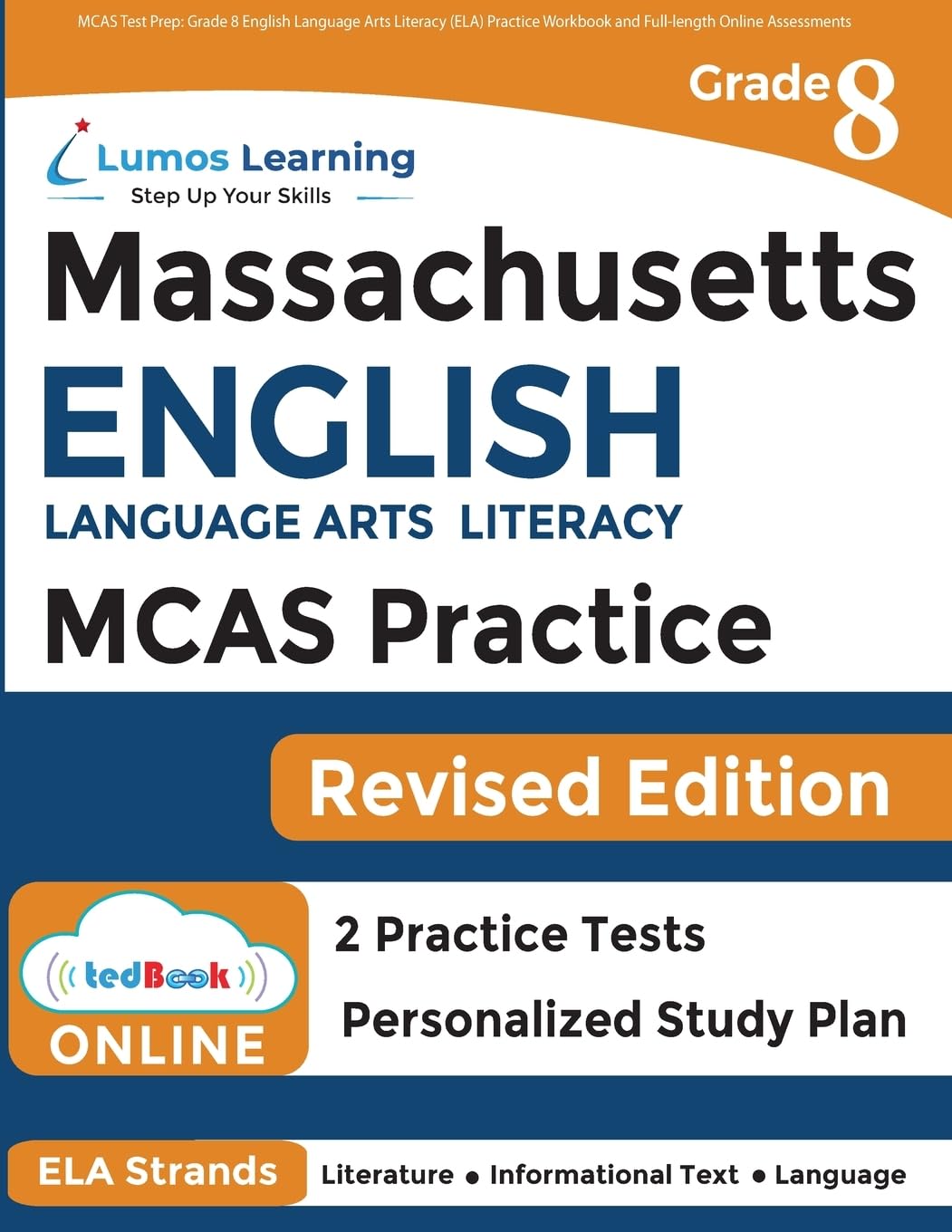 MCAS Test Prep: Grade 8 English Language Arts Literacy (ELA) Practice Workbook and Full-length Online Assessments: Next Generation Massachusetts Compr