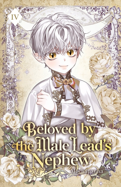 Beloved by the Male Lead's Nephew: Volume IV (Light Novel)
