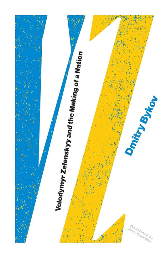 Vz Volodymyr Zelenskyy and the Making of a Nation