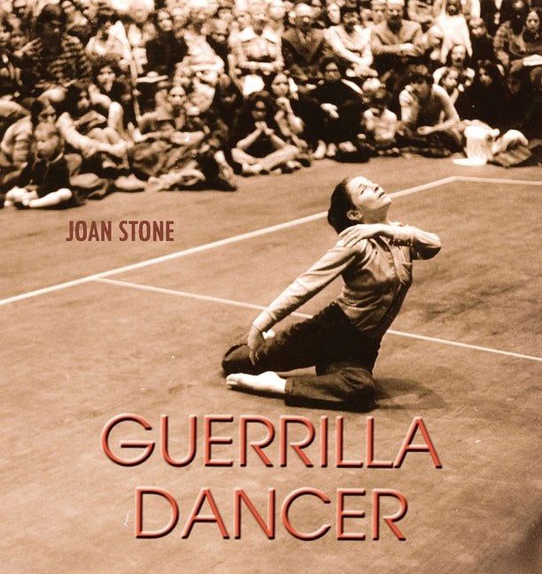 Guerrilla Dancer: Memoir of a Revolution