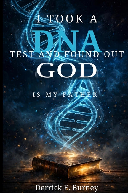 I Took a DNA Test and Found Out God Is My Father