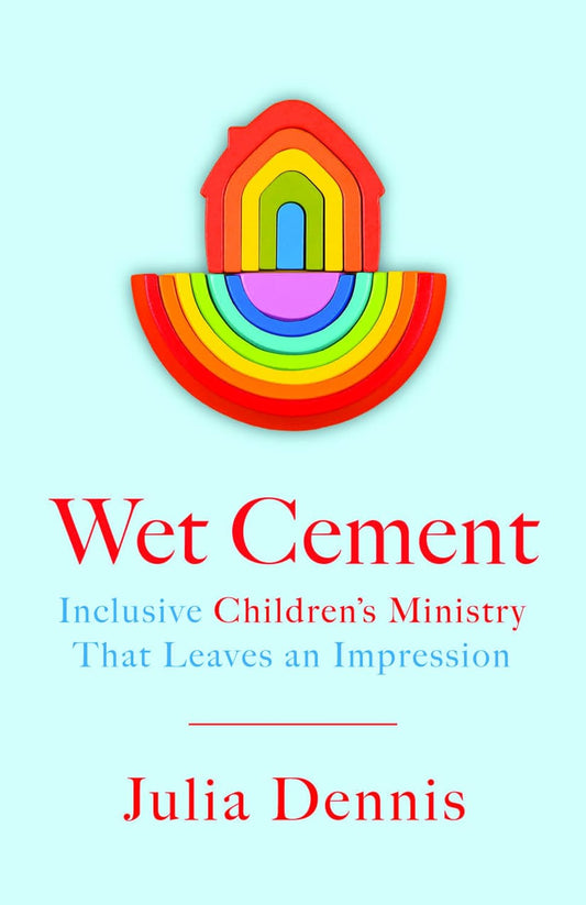 Wet Cement: Inclusive Children's Ministry That Leaves an Impression