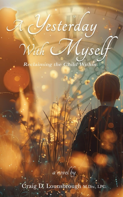 A Yesterday with Myself: Reclaiming the Child Within