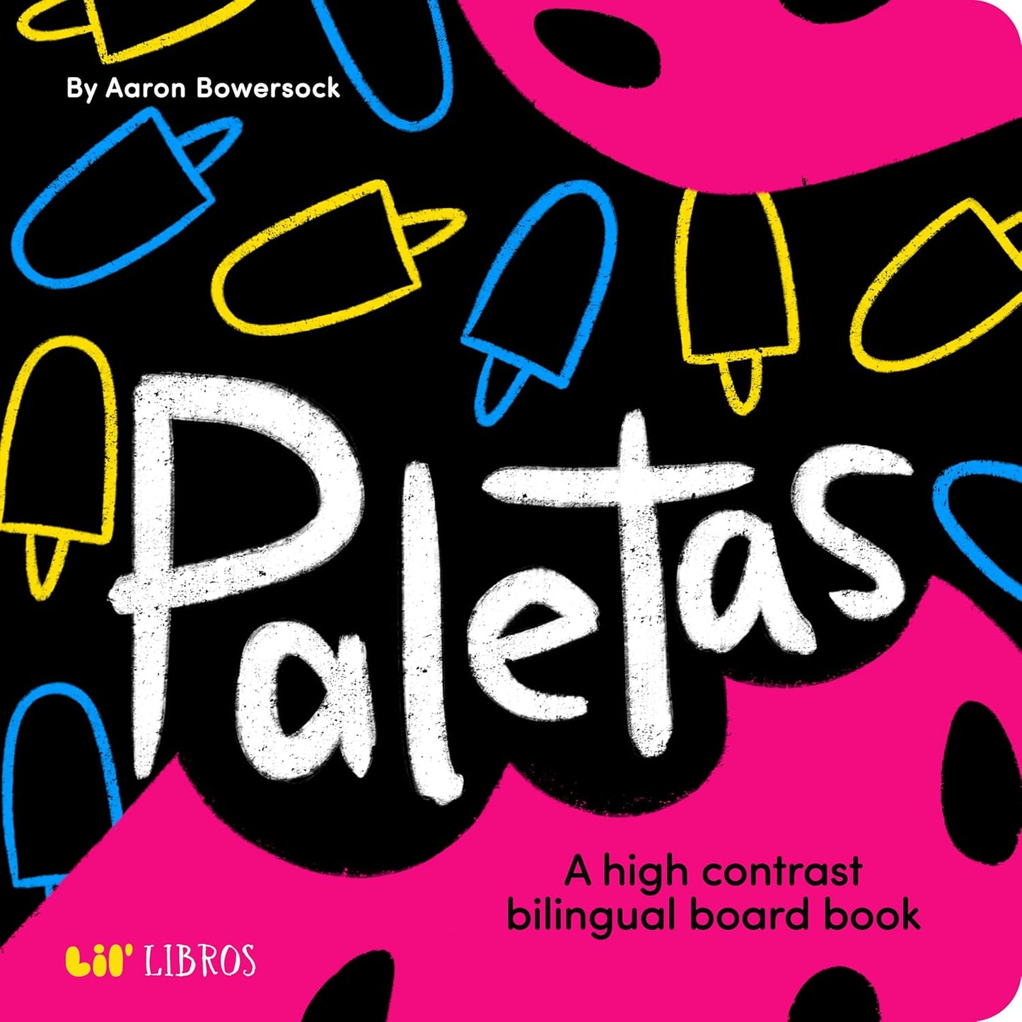 Paletas: A High Contrast Bilingual Book for Babies (Bilingual Edition: English & Spanish)