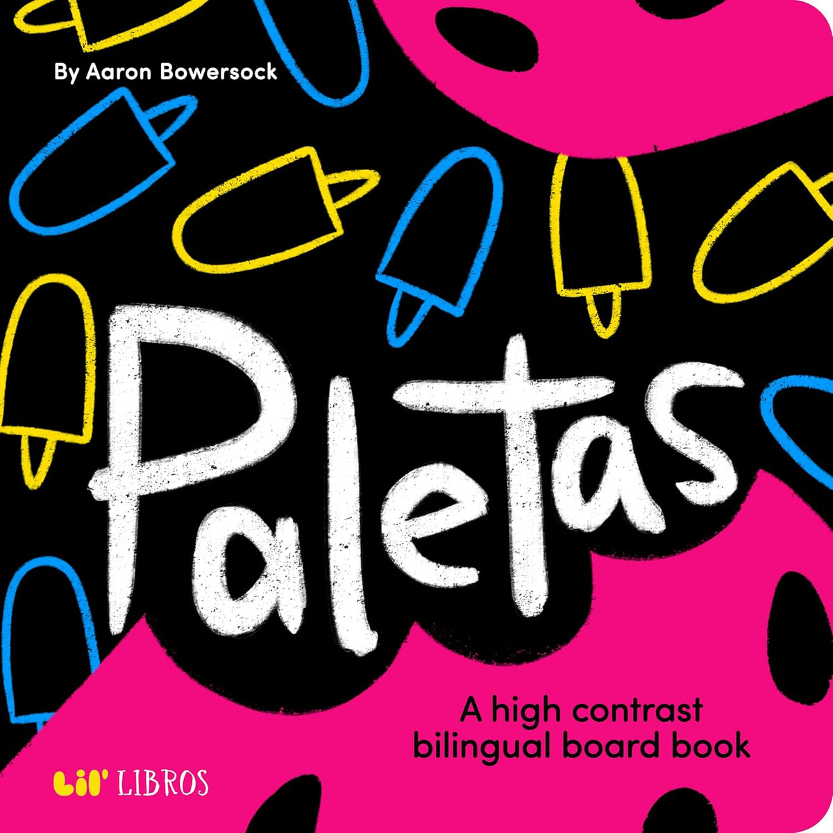 Paletas: A High Contrast Bilingual Book for Babies (Bilingual Edition: English & Spanish)