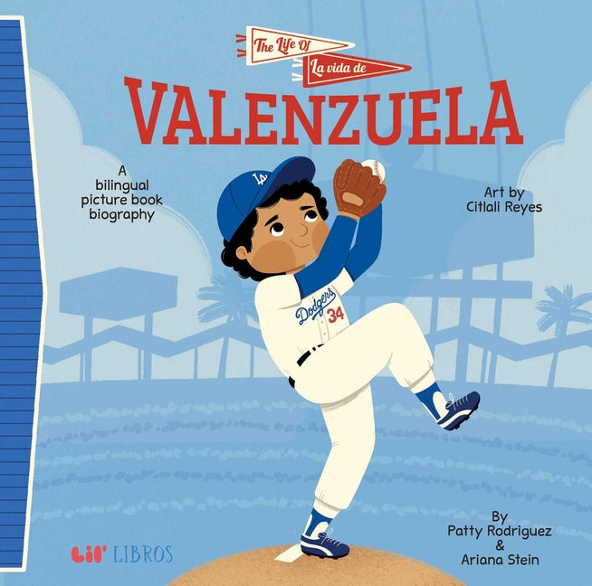 The Life of / La Vida de Valenzuela (Bilingual: English/Spanish)