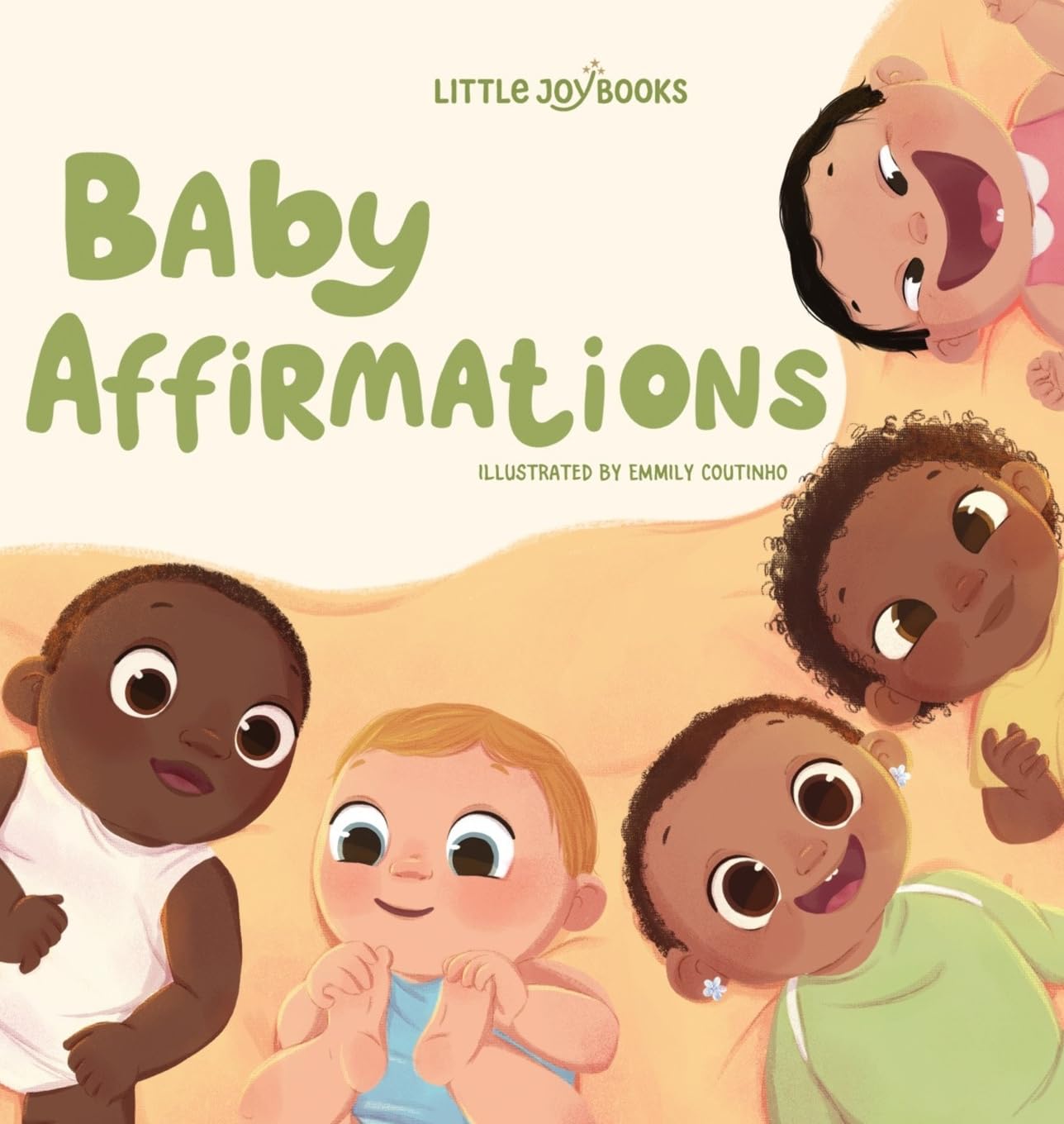 Baby Affirmations: Loving Words to Whisper to Your Baby Every Day
