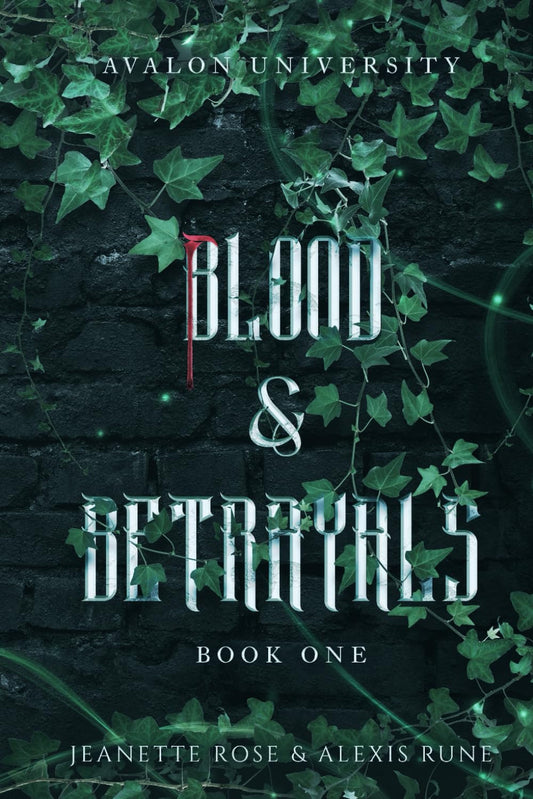 Blood & Betrayals: A Dark Academia Romantasy Series