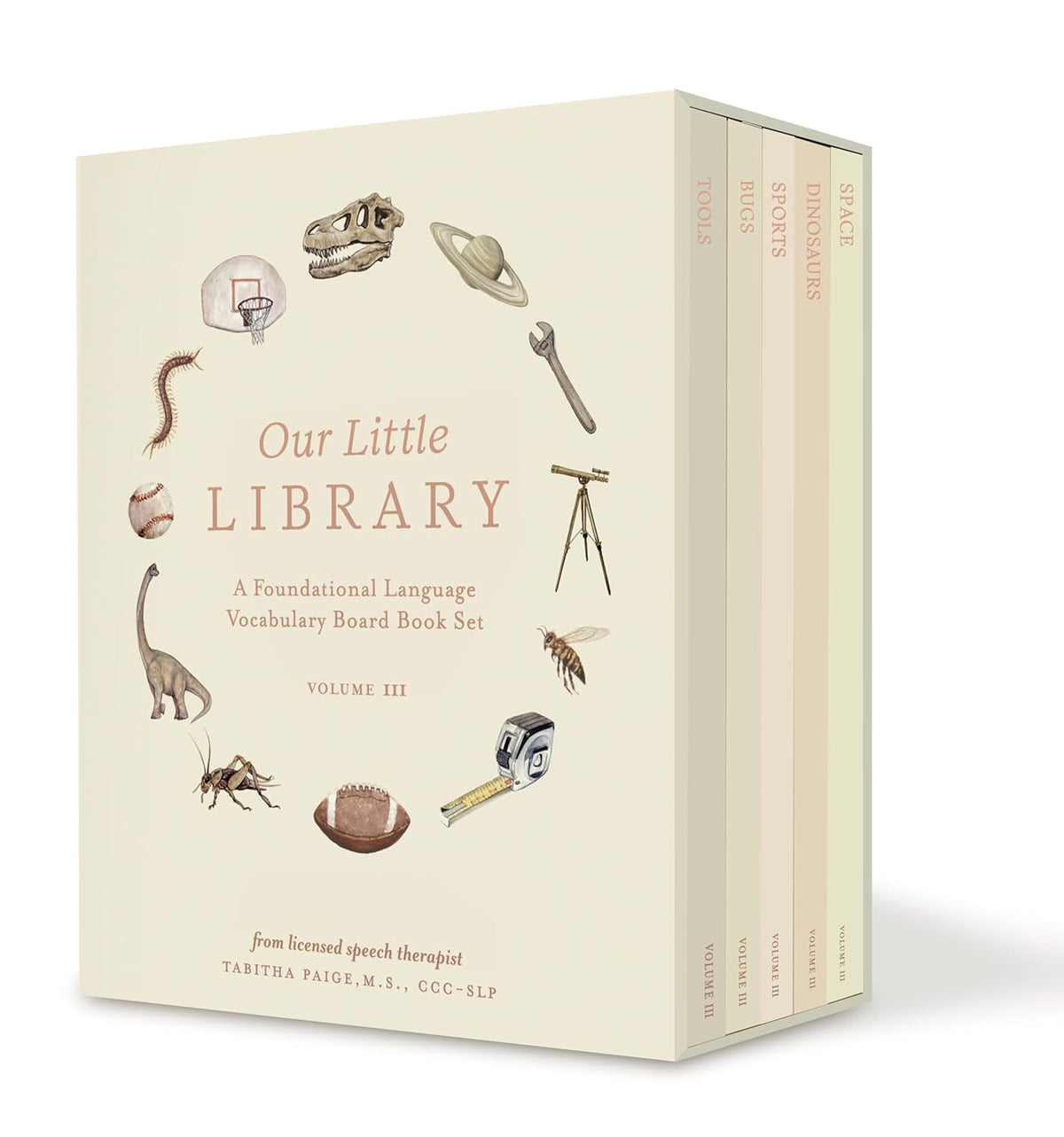 Our Little Library Vol. 3: A Foundational Language Vocabulary Board Book Set for Babies, Including Bugs, Dinosaurs, Sports, Space, and Tools
