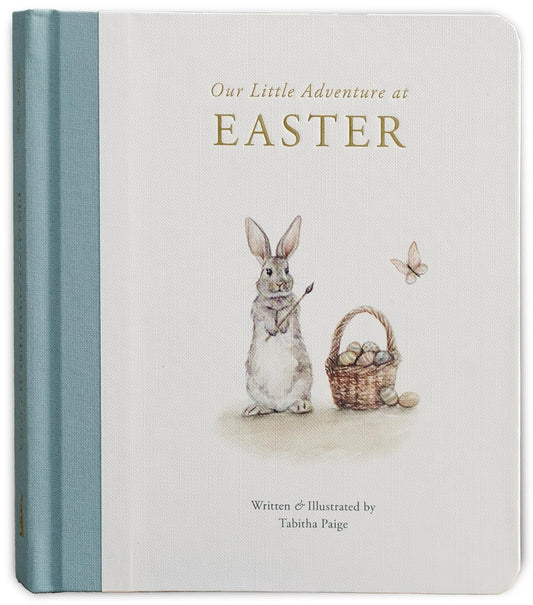 Our Little Adventure at Easter: An Easter Book for Babies and Toddlers about Friendship and Kindness