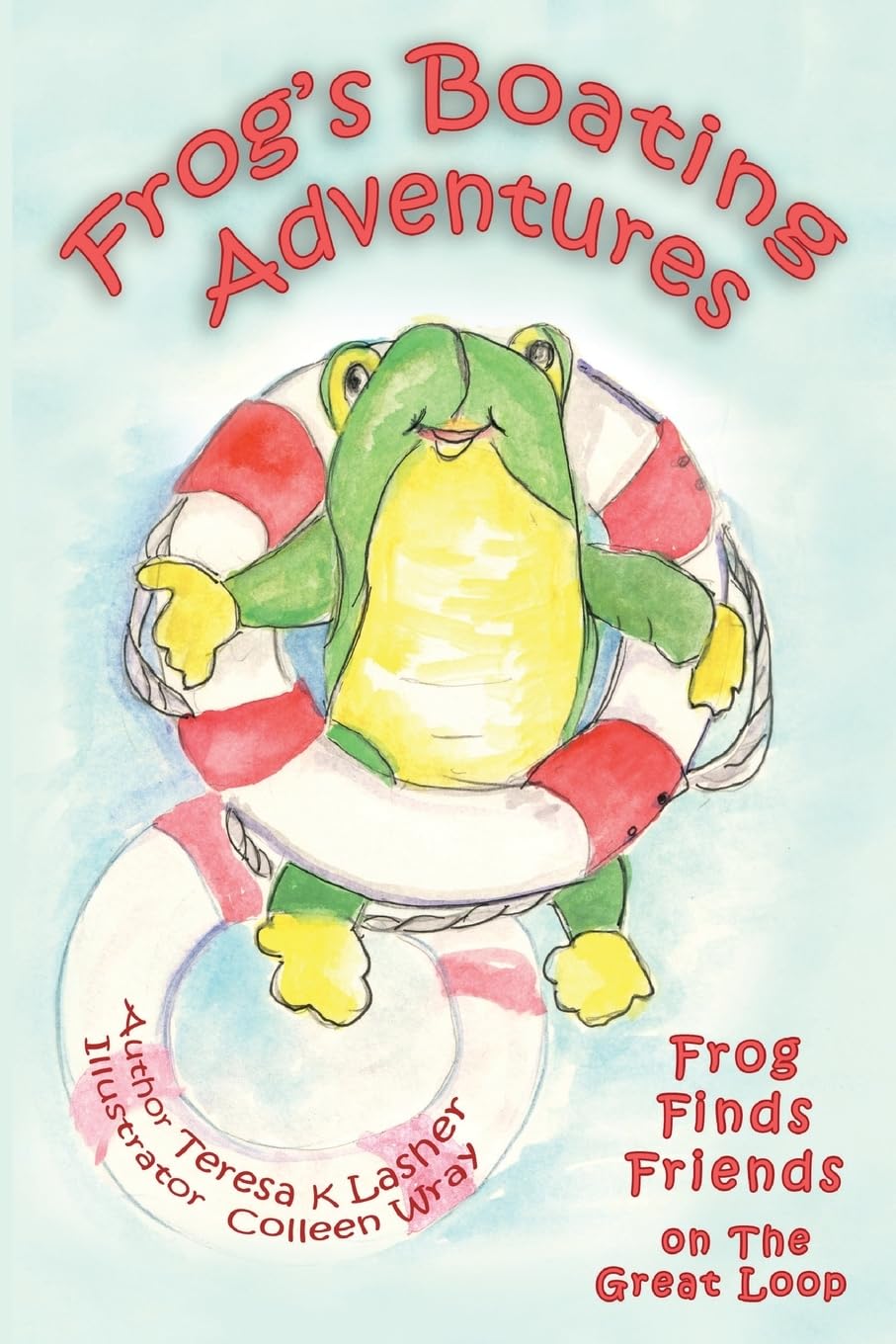 Frog's Boating Adventures: Frog Finds Friends on the Great Loop