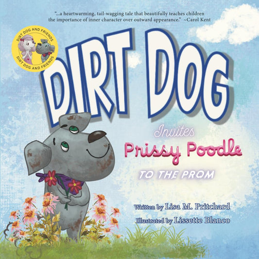 Dirt Dog Invites Prissy Poodle to the Prom