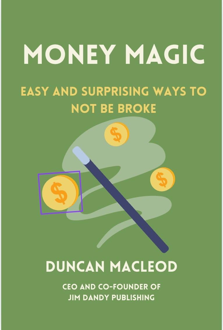 Money Magic: Easy and Surprising Ways to Not Be Broke