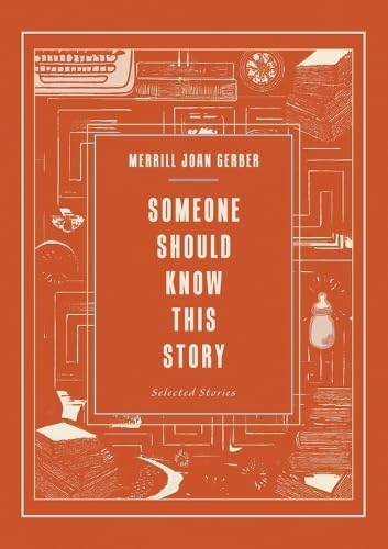 Someone Should Know This Story: Selected Stories