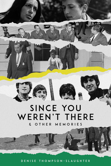 Since You Weren't There & Other Memories