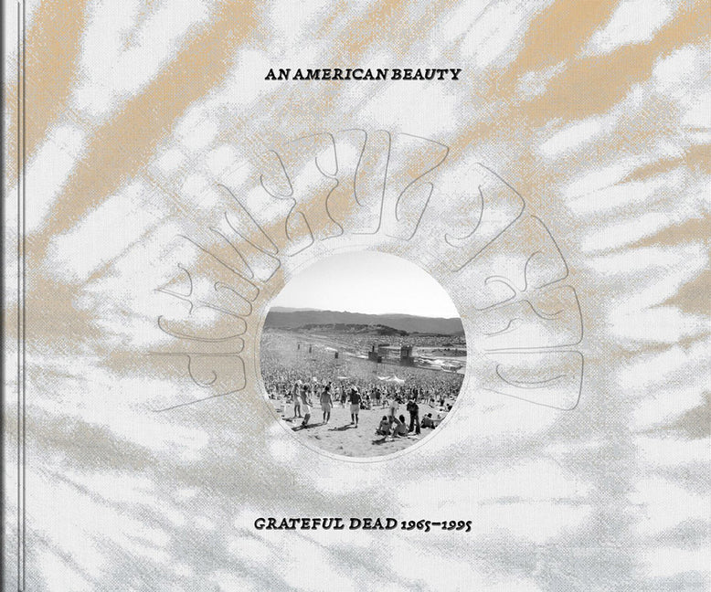 An American Beauty: Grateful Dead 1965-1995