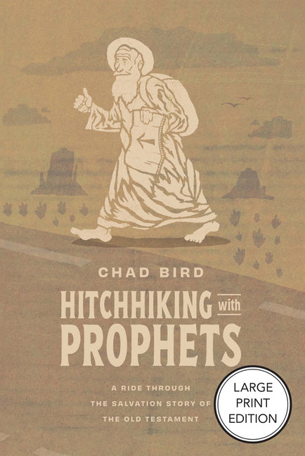 Hitchhiking with Prophets: A Ride Through the Salvation Story of the Old Testament
