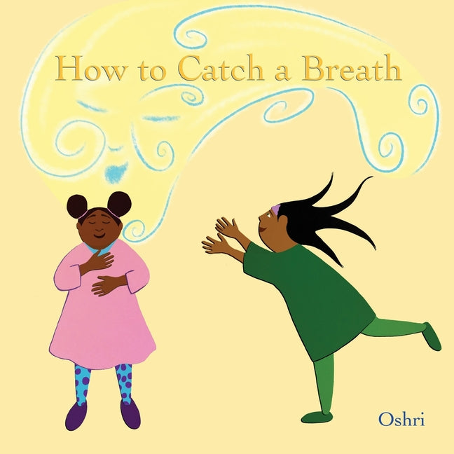 How to Catch a Breath