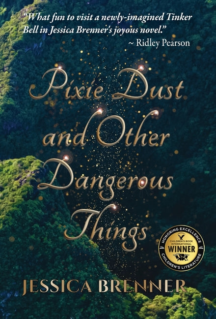 Pixie Dust and Other Dangerous Things