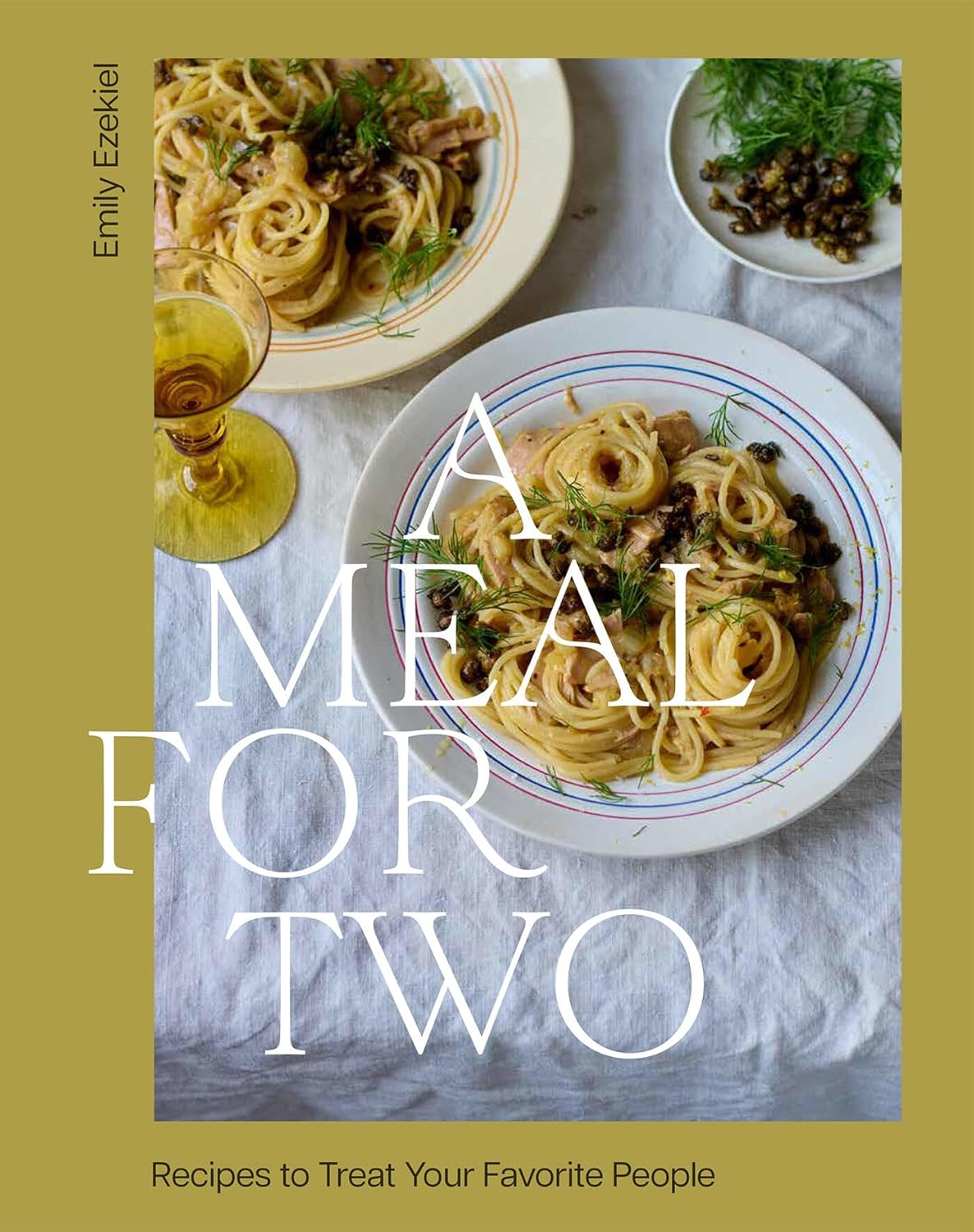 Meal for Two: Recipes to Treat Your Favorite People