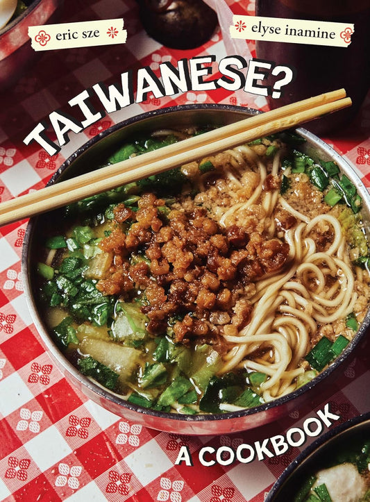 Taiwanese?: A Rambling Reflection on the Recipes, Cultures, and People Defining This Island
