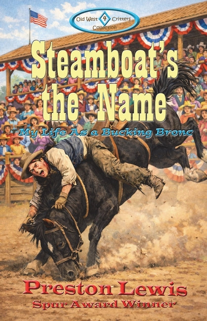 Steamboat's the Name: My Life As a Bucking Bronc