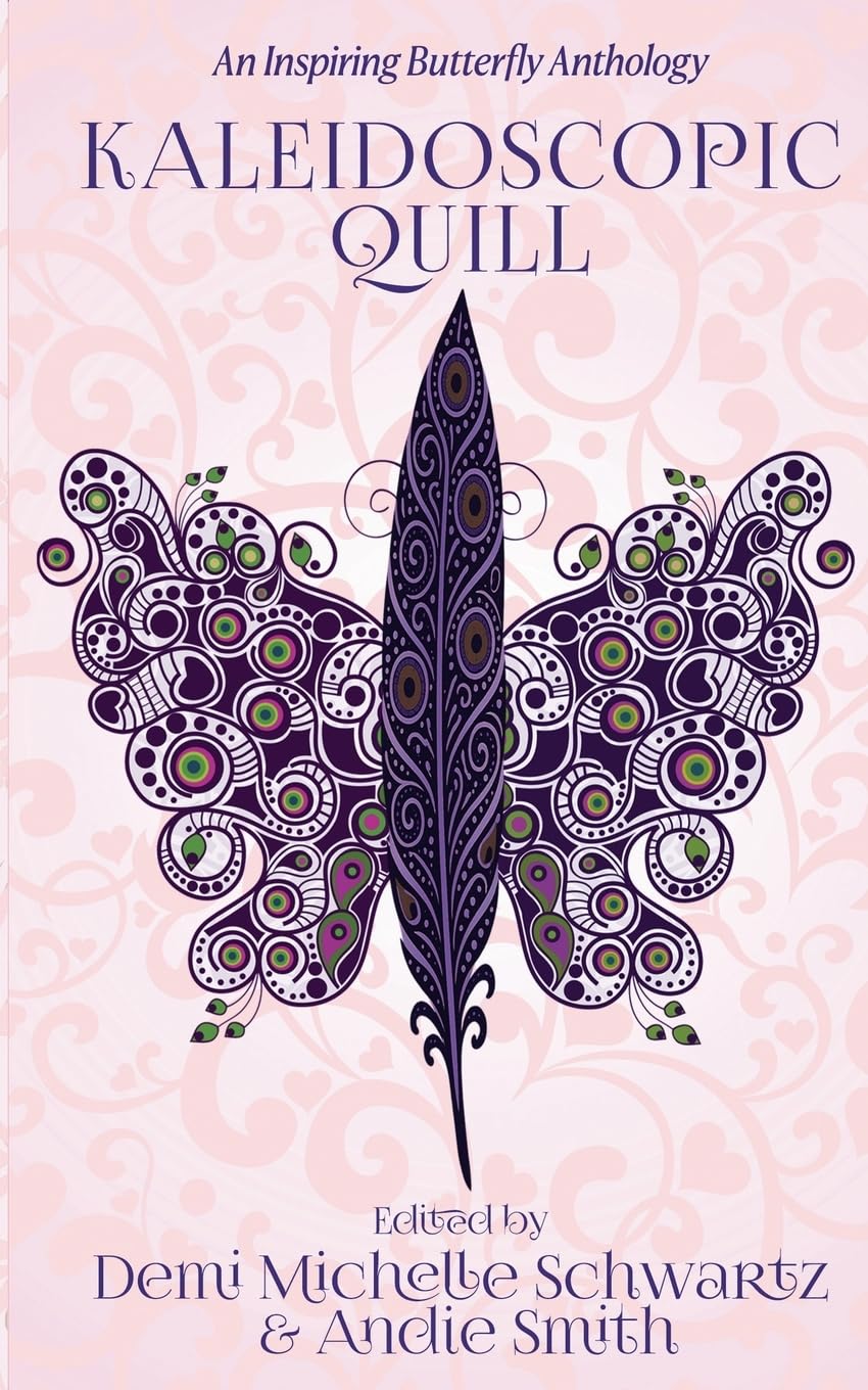 Kaleidoscopic Quill: An Inspiring Butterfly Anthology
