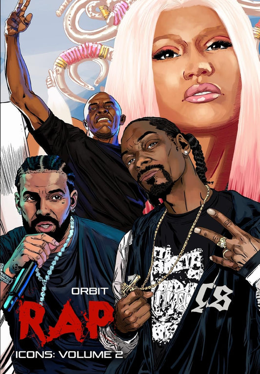 Orbit: RAP Icons: Snoop Dogg, Dr. Dre, Drake, Nicki Minaj