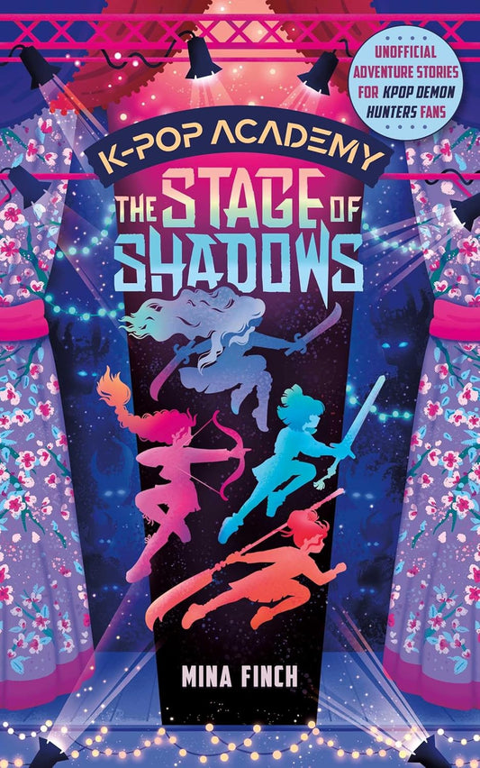 Stage of Shadows: Unofficial Adventure Stories for Kpop Demon Hunters Fans (Book 1)