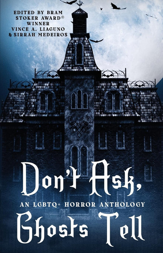 Don't Ask, Ghosts Tell An LGBTQ+ Horror Anthology