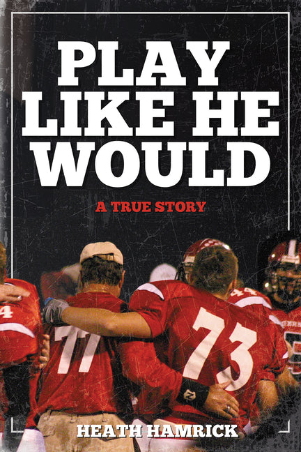 Play Like He Would