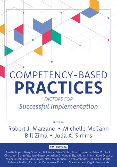 Competency-Based Practices: Factors for Successful Implementation (Master Competency-Based Education with Thirty Years of Research.) (Marzano Resource