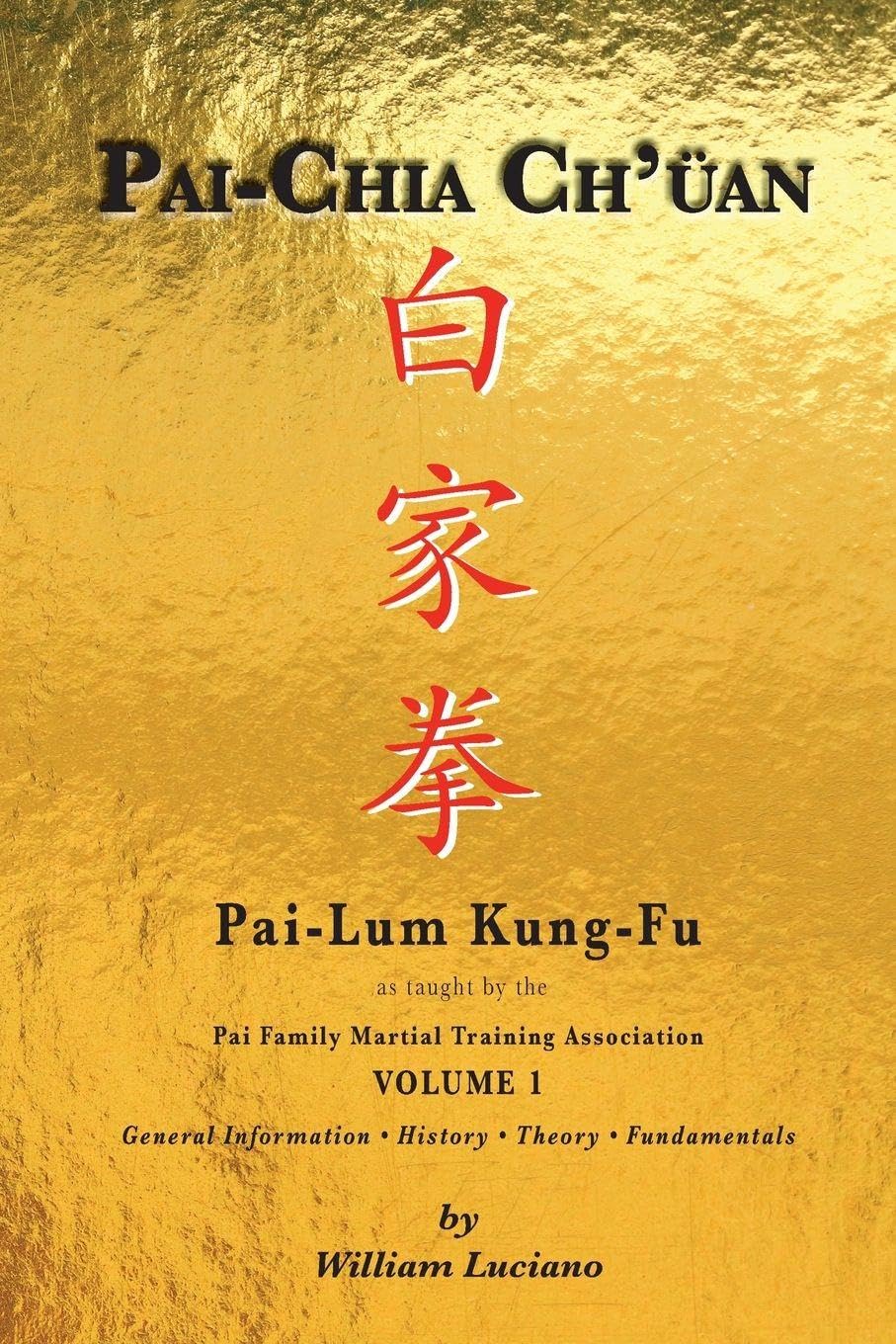 Pai-Chia Ch'uan Pai-Lum Kung-Fu: Pai Family Martial Training Association
