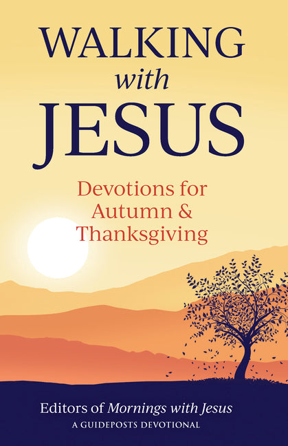 Walking with Jesus: Devotions for Autumn & Thanksgiving