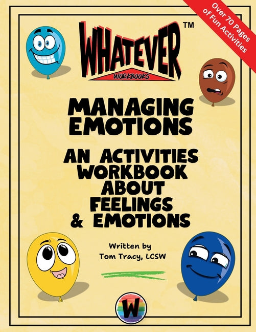 Managing Emotions: A Feelings & Coping Skills Workbook for Children 5-12 Years Old