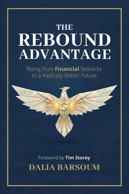 The Rebound Advantage: Rising from Financial Setbacks to a Radically Better Future
